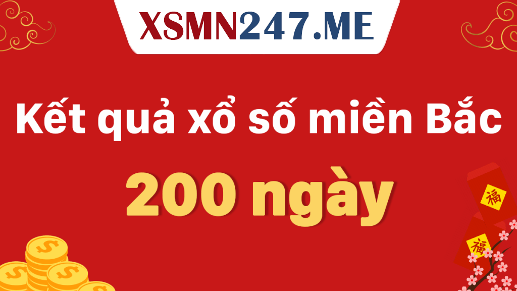 KQXSMB 200 Ngày Mới Nhất – Cập Nhật Kết Quả Xổ Số Miền Bắc