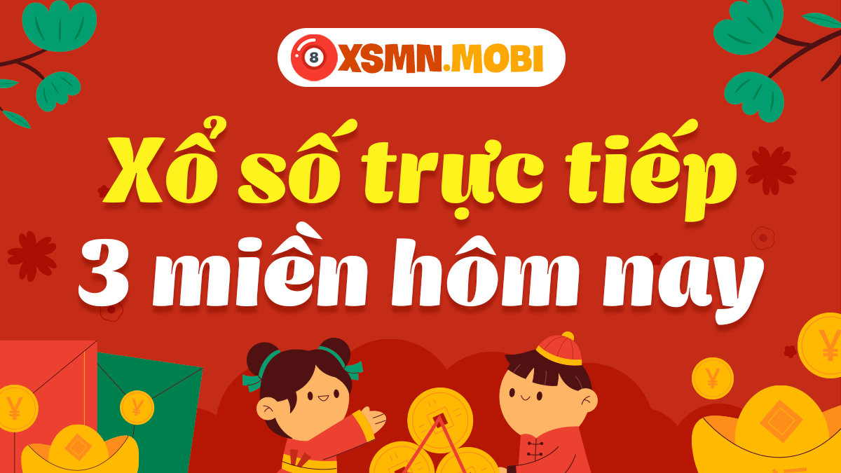 Kết Quả Xổ Số Mobi Hôm Nay – Xem Xổ Số Trực Tiếp 3 Miền