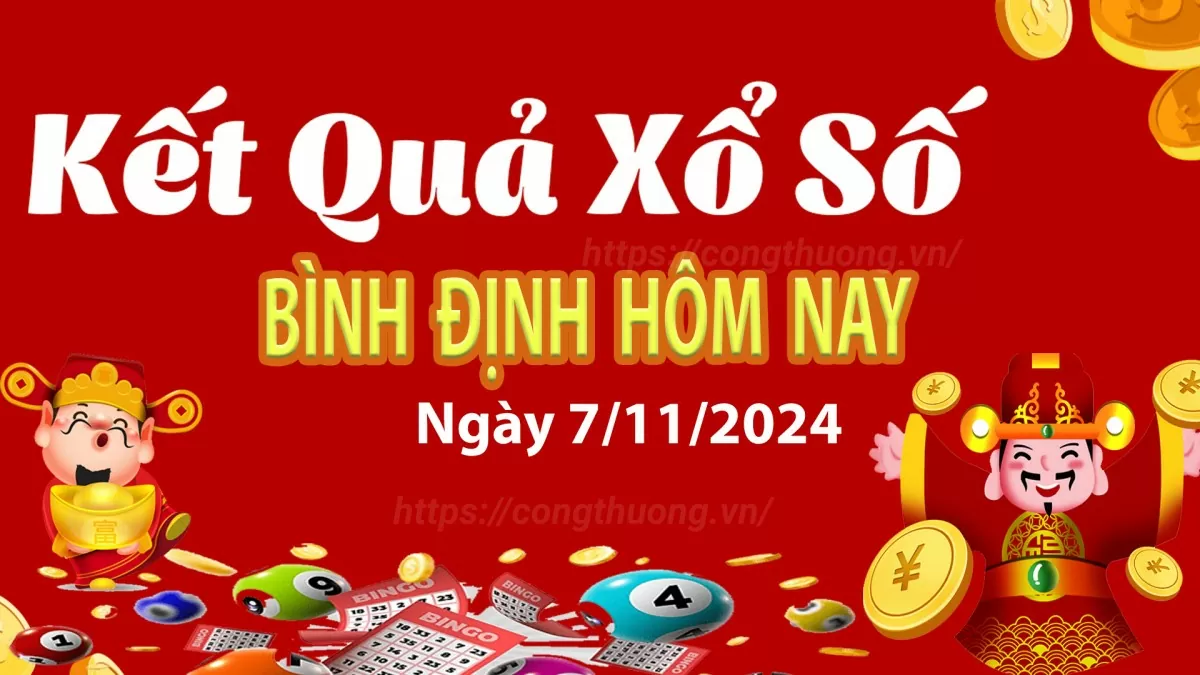 Dự đoán kết quả XSBDI hôm nay 7/11/2024 - Soi cầu Binh Định chi tiết