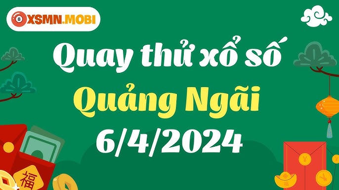 Quay thử xổ số Quảng Ngãi giờ hoàng đạo hôm nay – Cặp số may mắn chính xác