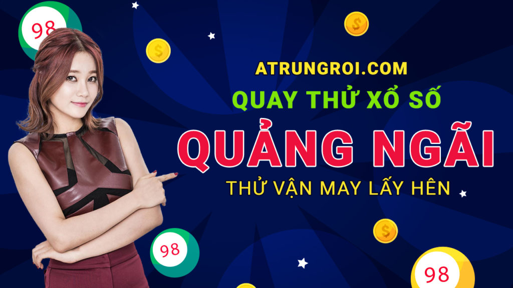 Quay Thử XS Quảng Ngãi Miễn Phí, Xem Kết Quả Ngẫu Nhiên Hôm Nay