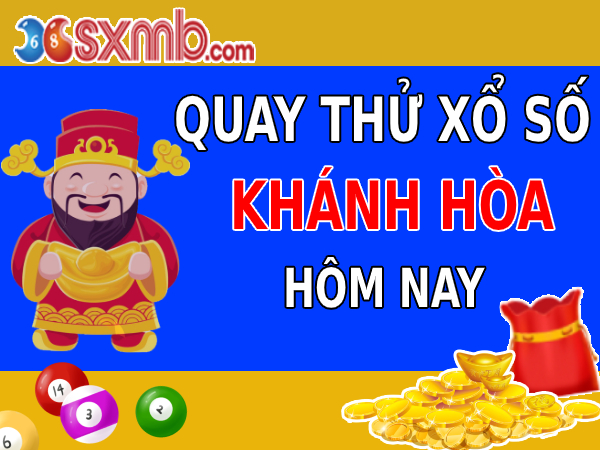 Quay thử xổ số Khánh Hòa đặc biệt hôm nay – Cặp số may mắn bạn không thể bỏ qua