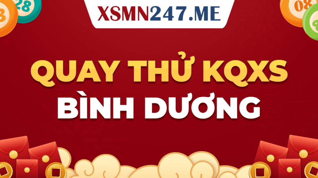 Quay thử xổ số Bình Dương hôm nay: Tìm số may mắn cho bạn