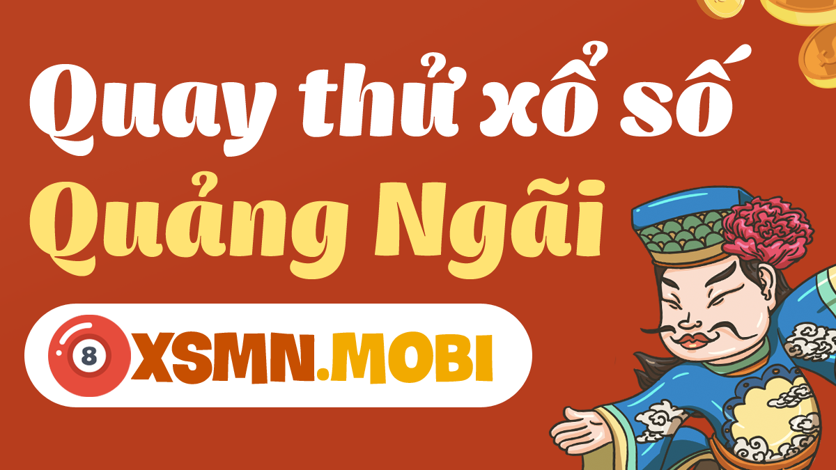 Quay Thử Xổ Số Quảng Ngãi (XSQNG) Hôm Nay: Tìm Số Đẹp May Mắn Liền Tay