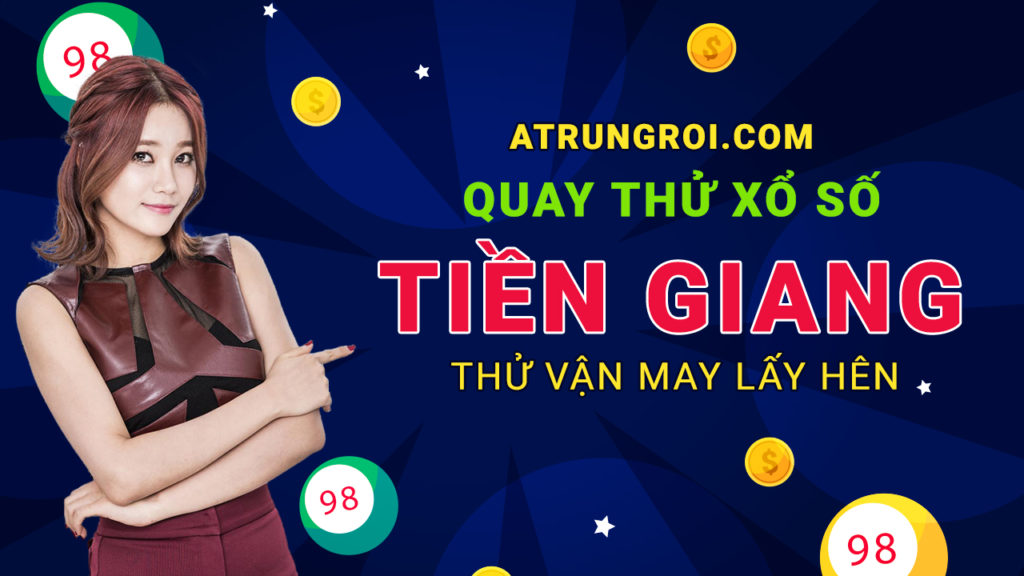 Cần quay thử XSTG chính xác? Bí kíp quay là trúng đây nè.