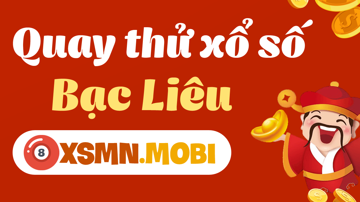 Quay thử xsbl miễn phí (Soi cầu Bạc Liêu dễ trúng nhất)